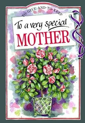 To a Very Special Mother